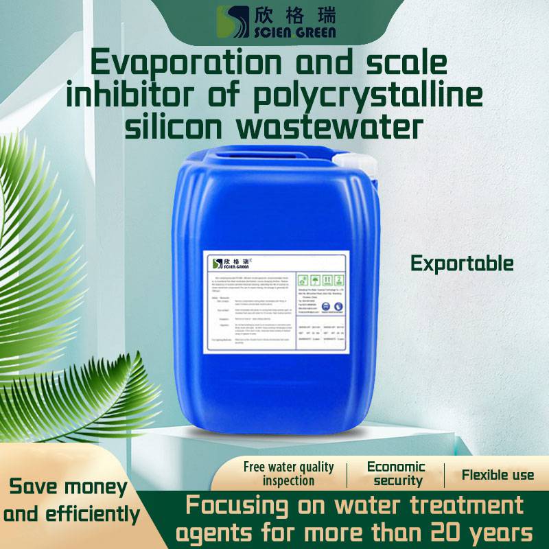 Evaporation and scale inhibitor of polycrystalline silicon wastewater