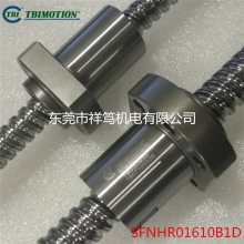 滚珠丝杠加工;SFNHR01610B1D型;TBI滚珠传动丝杆;SFNH01610-2.8型;