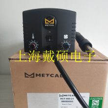  METCAL OKI HCT-900-21 ȷ̨ HCT-900-11 Ǧȷǹ