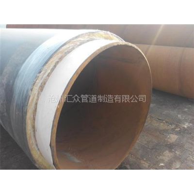 玉溪聚氨酯保温钢管、沧州汇众、聚氨酯保温钢管厂家