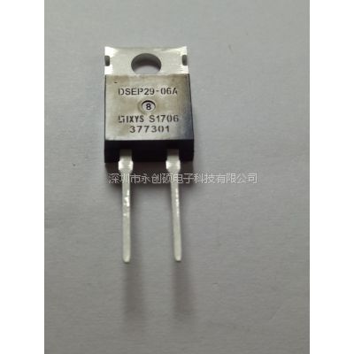 全新销售IXYS二极管模块DSEP29-06A，库存现货，可开具17%增值税，量